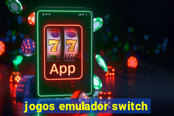 jogos emulador switch